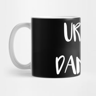 UR YE DANCIN?, Scots Language Phrase Mug